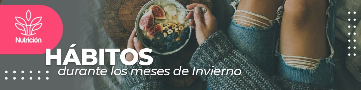 Hábitos durante los meses de invierno